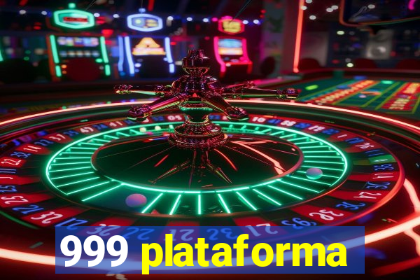 999 plataforma